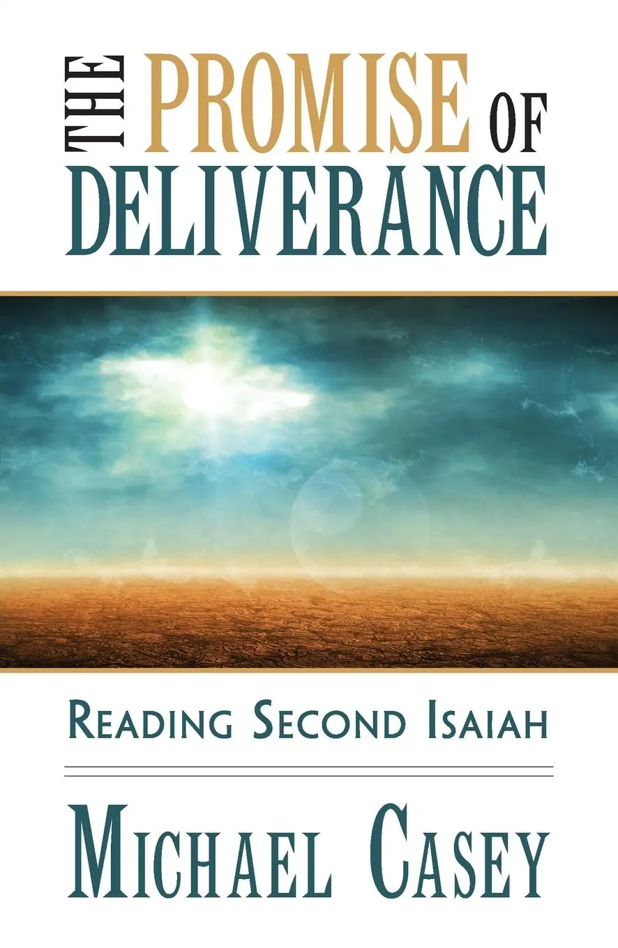Cover: 9781626984080 | The Promise of Deliverance | Reading Second Isaiah | Michael Casey