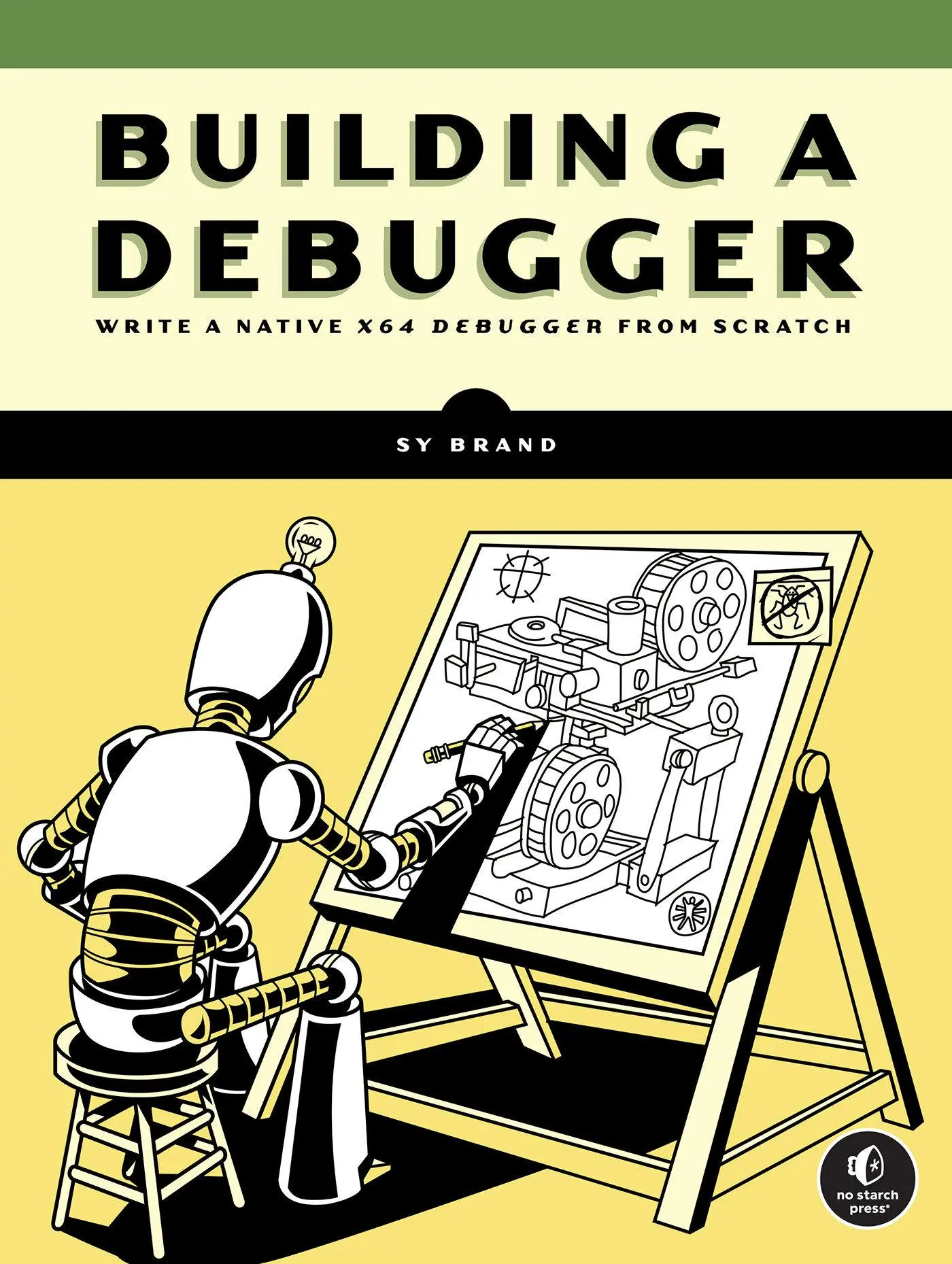 Cover: 9781718504080 | Building a Debugger | Write a Native x64 Debugger From Scratch | Brand