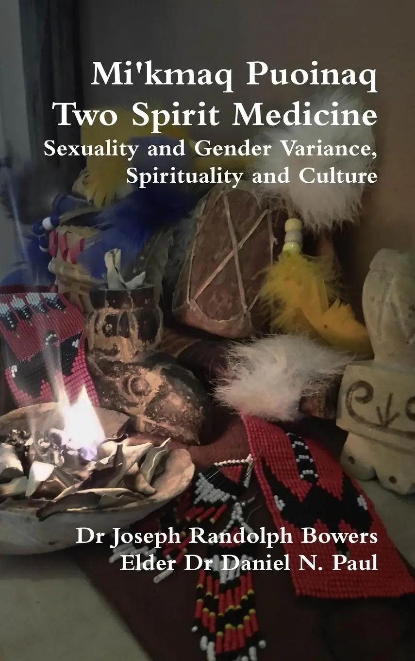 Cover: 9781925034080 | Mi'kmaq Puoinaq Two Spirit Medicine | Joseph Randolph Bowers | Buch