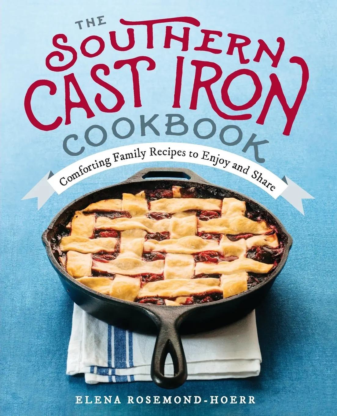 Cover: 9781939754080 | The Southern Cast Iron Cookbook | Elena Rosemond-Hoerr | Taschenbuch