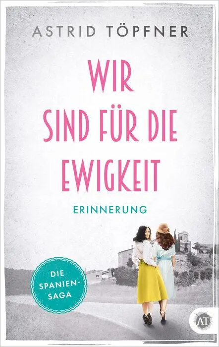 Cover: 9783690284080 | Wir sind für die Ewigkeit | Erinnerung | Astrid Töpfner | Taschenbuch