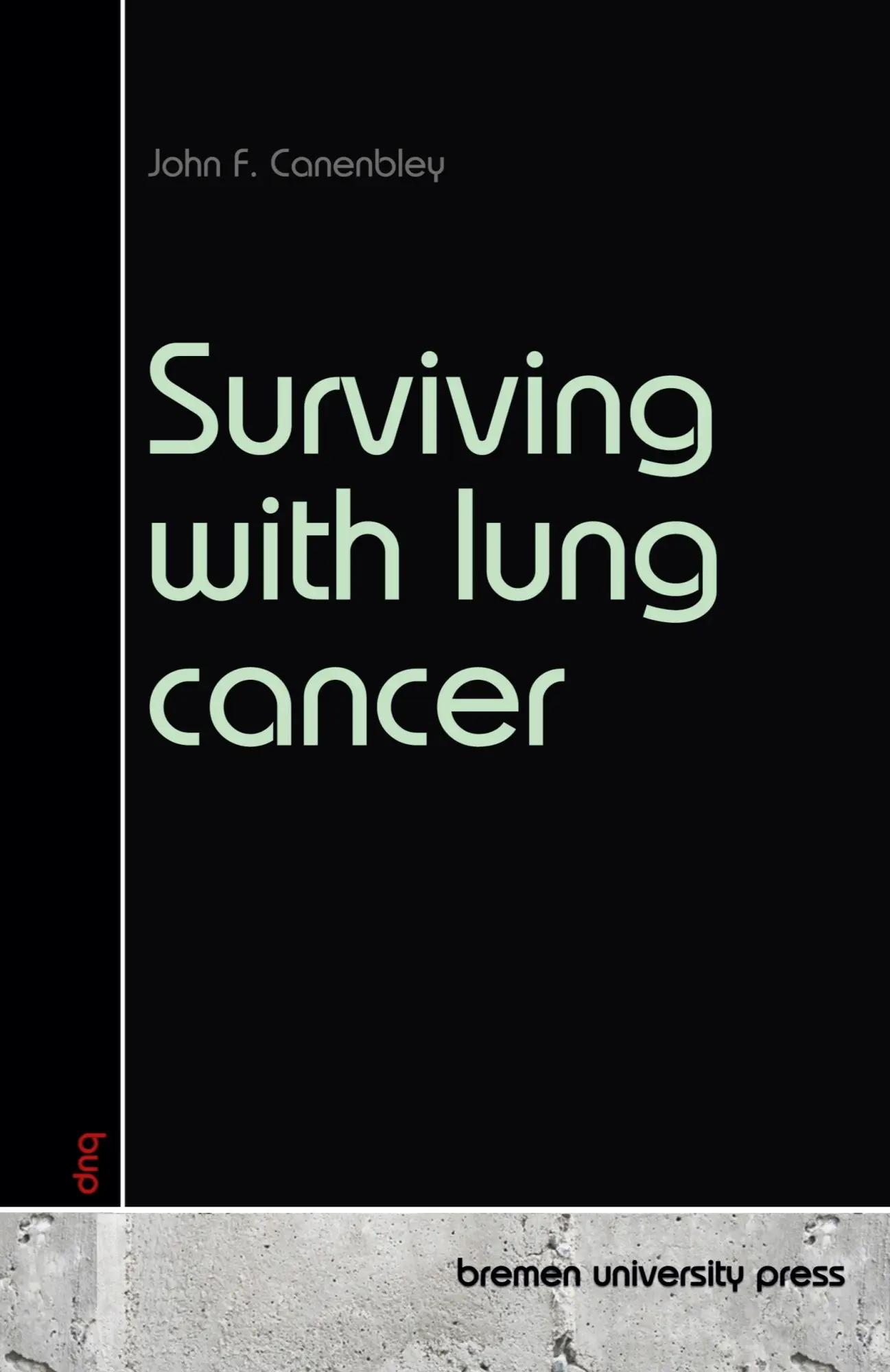 Cover: 9783690354080 | Surviving with lung cancer | John F. Canenbley | Taschenbuch | 2025