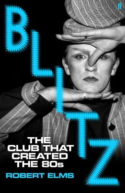 Cover: 9780571394180 | Blitz | The Club That Created the Eighties | Robert Elms | Buch | 2026