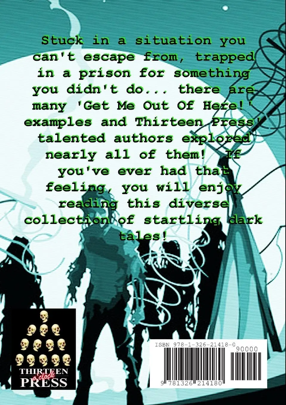 Rückseite: 9781326214180 | Get Me Out of Here! | Thirteen O'Clock Press | Taschenbuch | Englisch