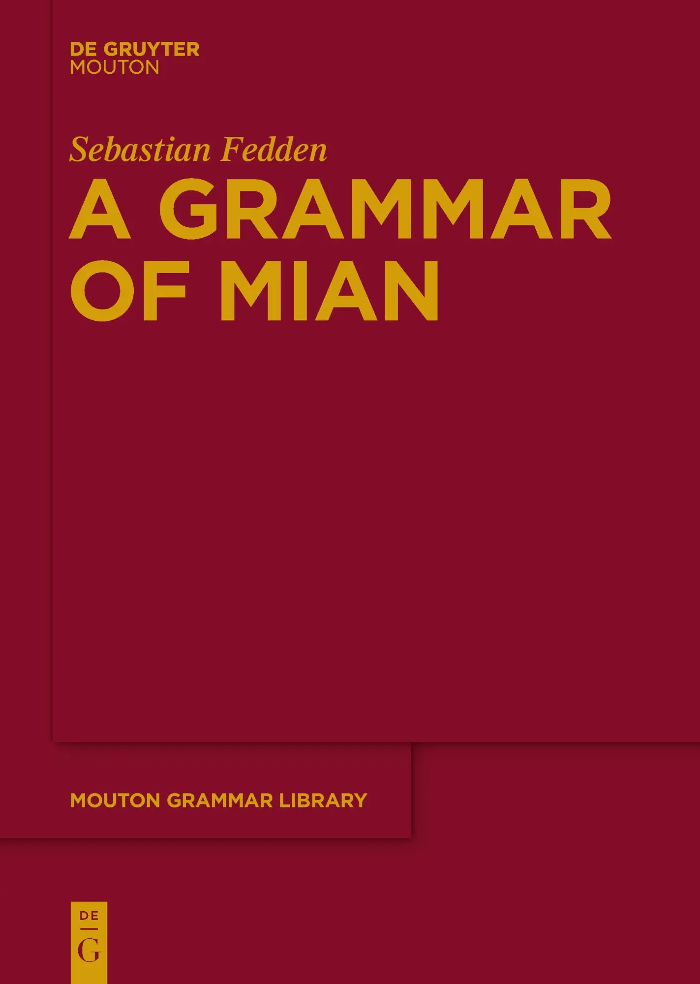 A Grammar of Mian (Mouton Grammar Library [MGL], 55)