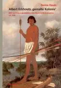 Cover: 9783894454180 | Albert Eckhouts 'gemalte Kolonie' | Denise Daum | Buch | 200 S. | 2009