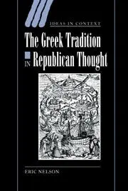 Cover: 9780521024280 | The Greek Tradition in Republican Thought | Eric Nelson (u. a.) | Buch