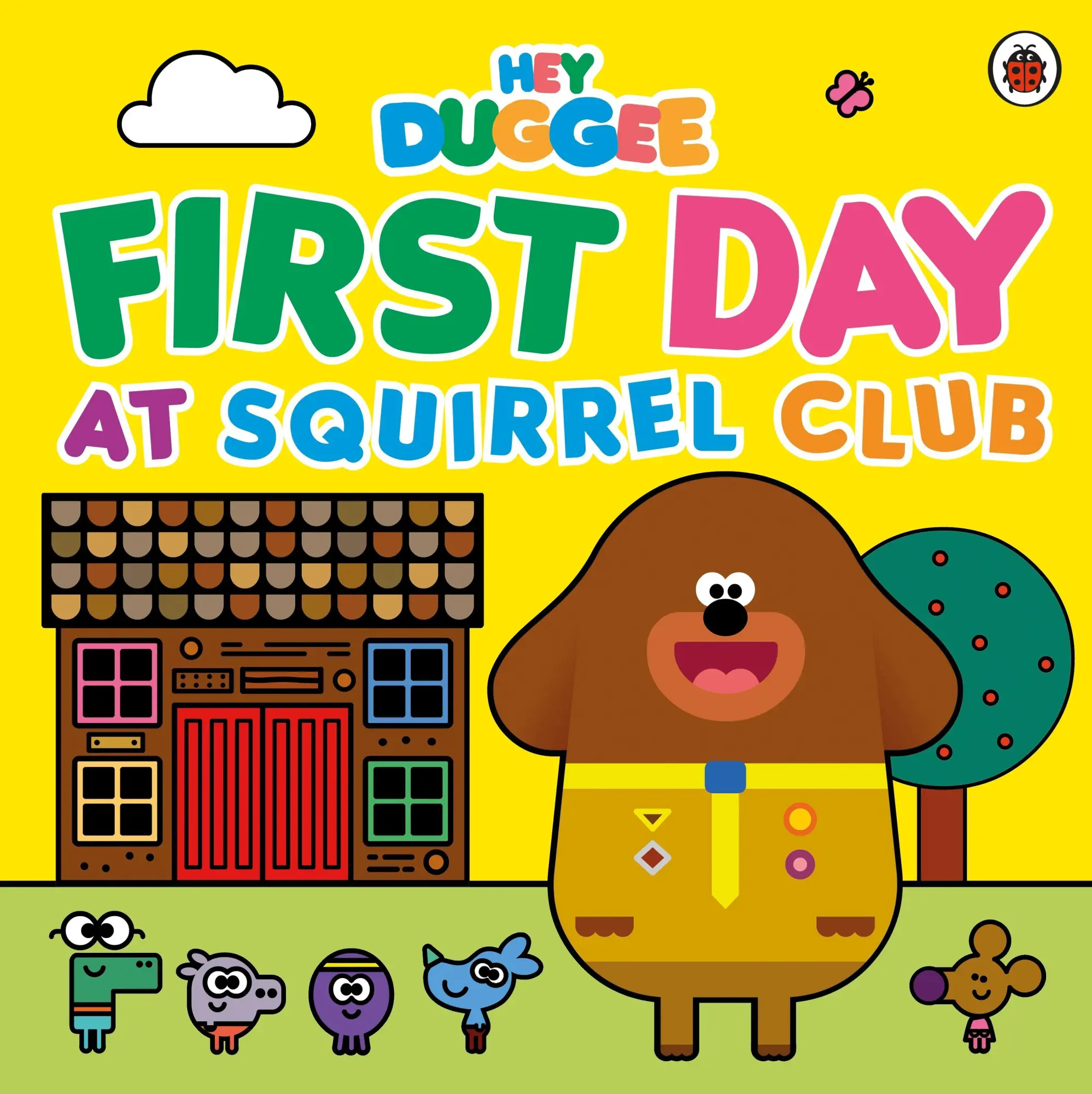 Cover: 9781405954280 | Hey Duggee: First Day at Squirrel Club | Hey Duggee | Taschenbuch
