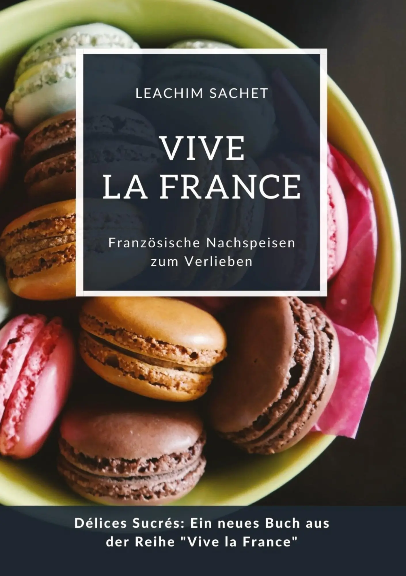 Cover: 9783384114280 | Vive la France: Französische Nachspeisen zum Verlieben | Sachet | Buch