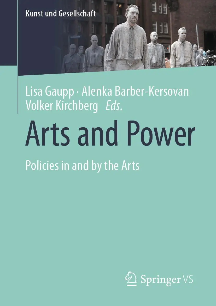Cover: 9783658374280 | Arts and Power | Policies in and by the Arts | Lisa Gaupp (u. a.) | x