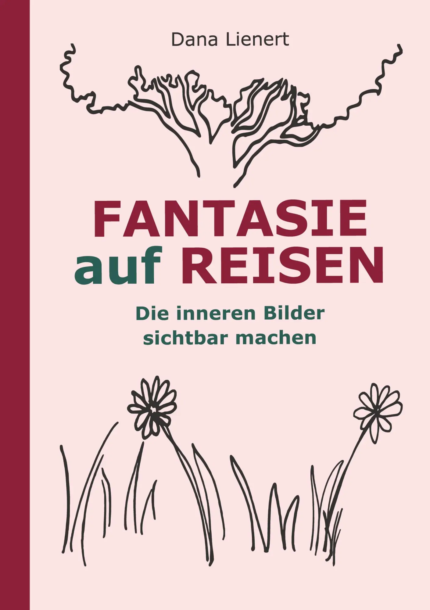 Cover: 9783695144280 | FANTASIE auf REISEN | Die inneren Bilder sichtbar machen | Lienert
