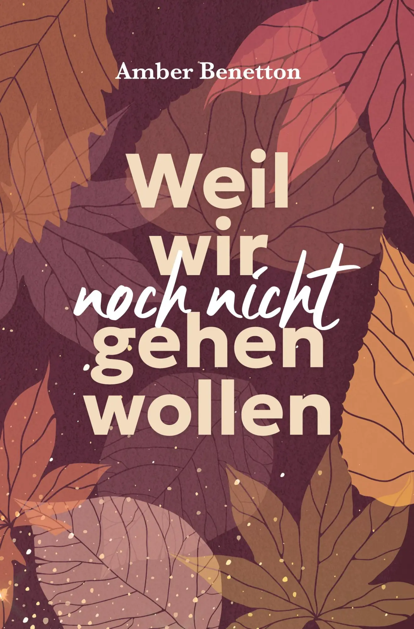 Cover: 9783819434280 | Weil wir noch nicht gehen wollen | Amber Benetton | Taschenbuch | 2025