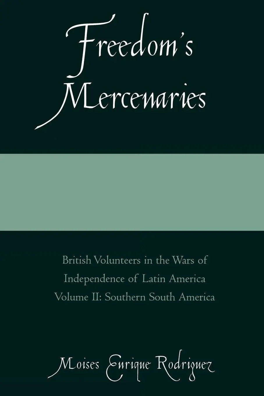 Cover: 9780761834380 | Freedom's Mercenaries | Moises Enrique Rodriguez | Taschenbuch | 2006