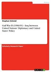 Cover: 9783638874380 | Gulf War II (1990/91) - Iraq between United Nations' Diplomacy and...