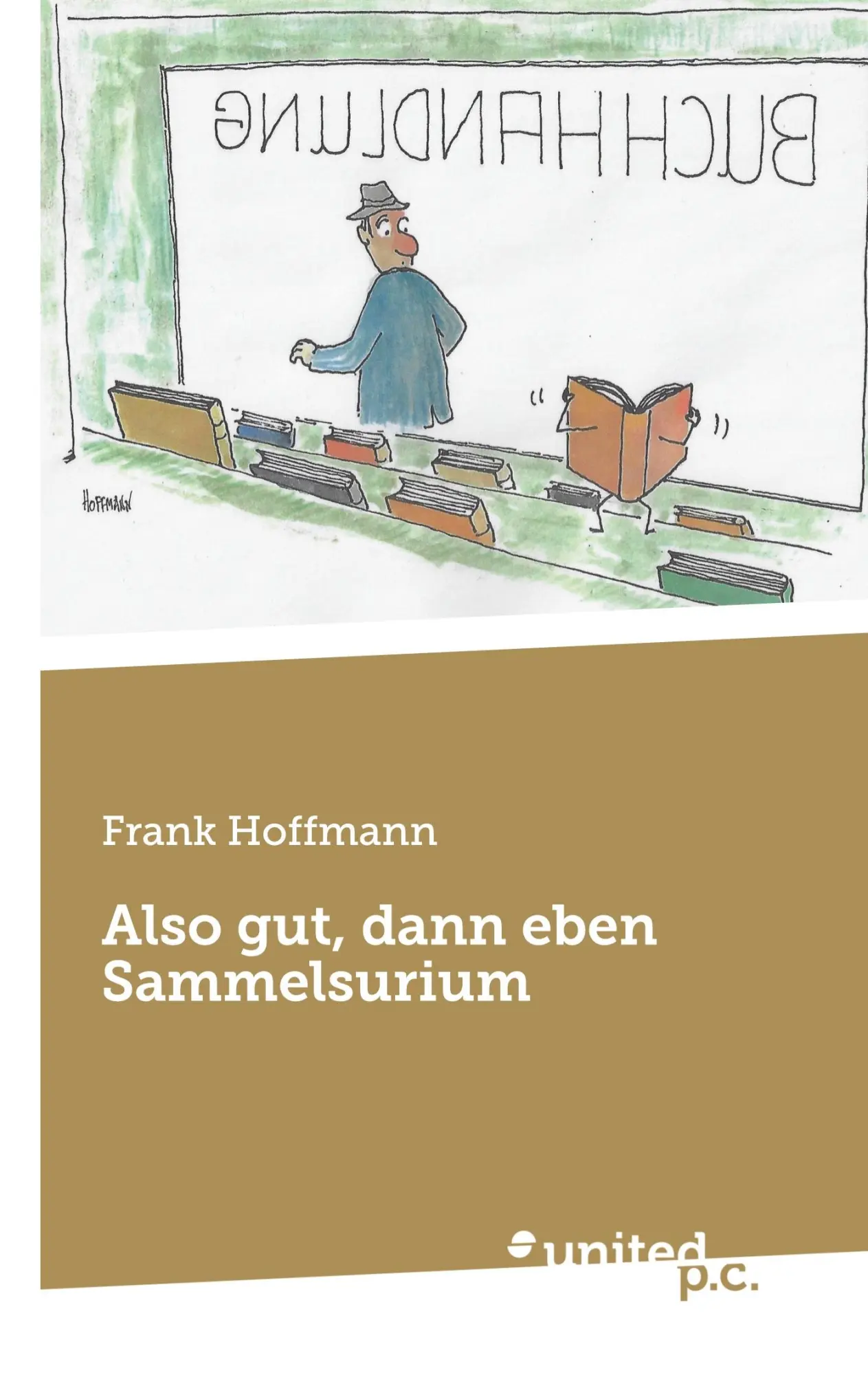Cover: 9783710354380 | Also gut, dann eben Sammelsurium | Frank Hoffmann | Taschenbuch | 2022