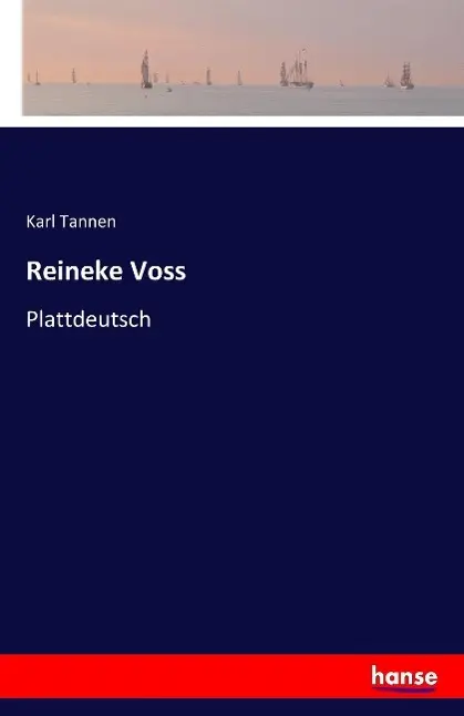 Cover: 9783741114380 | Reineke Voss | Plattdeutsch | Karl Tannen | Taschenbuch | 300 S.