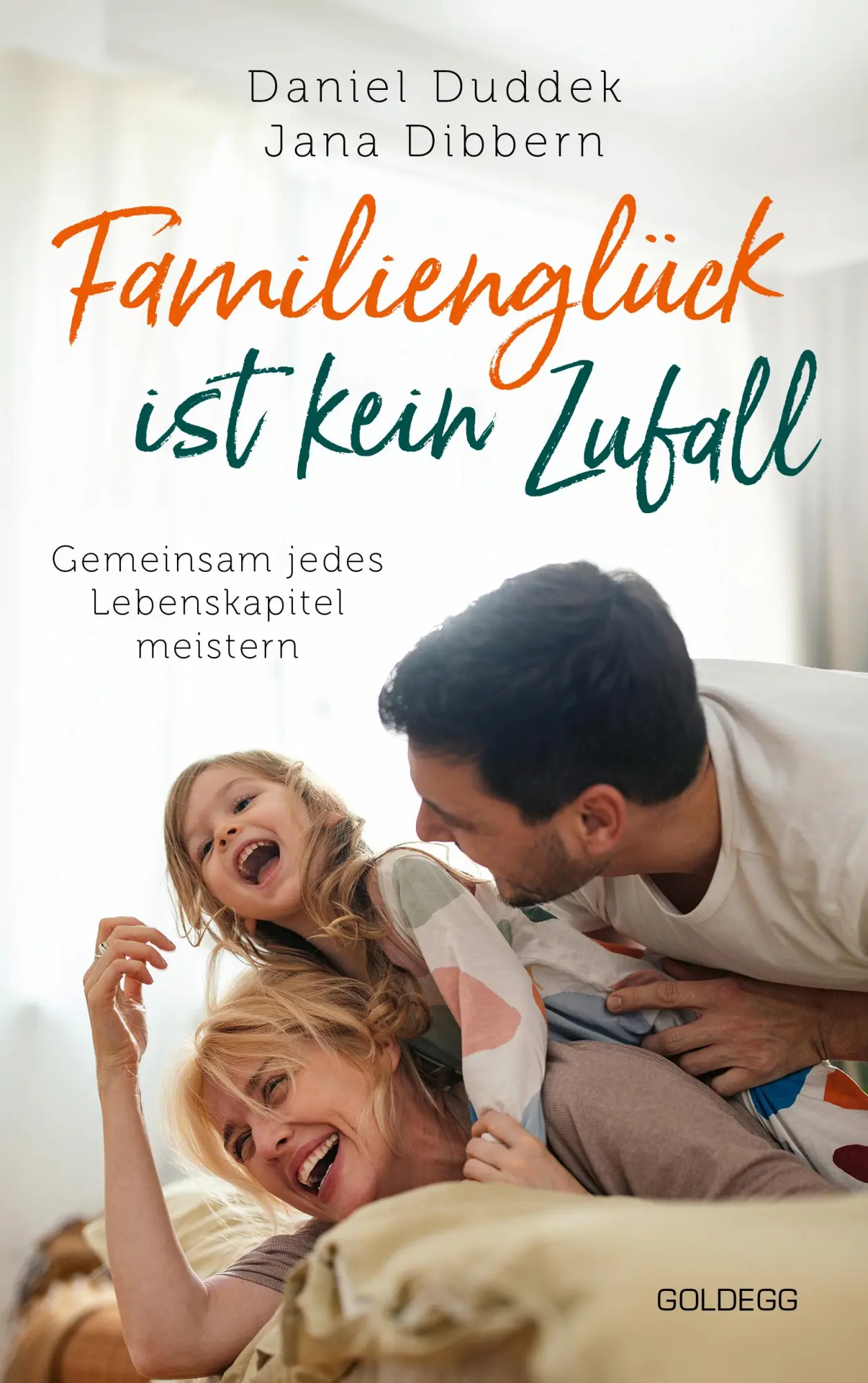 Cover: 9783990604380 | Familienglück ist kein Zufall | Daniel Duddek (u. a.) | Taschenbuch