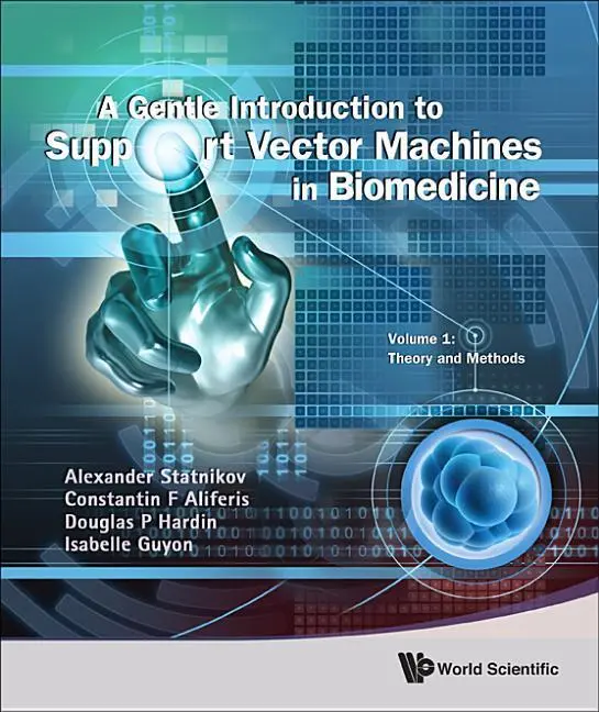 Cover: 9789814324380 | Gentle Introduction to Support Vector Machines in Biomedicine, a -...