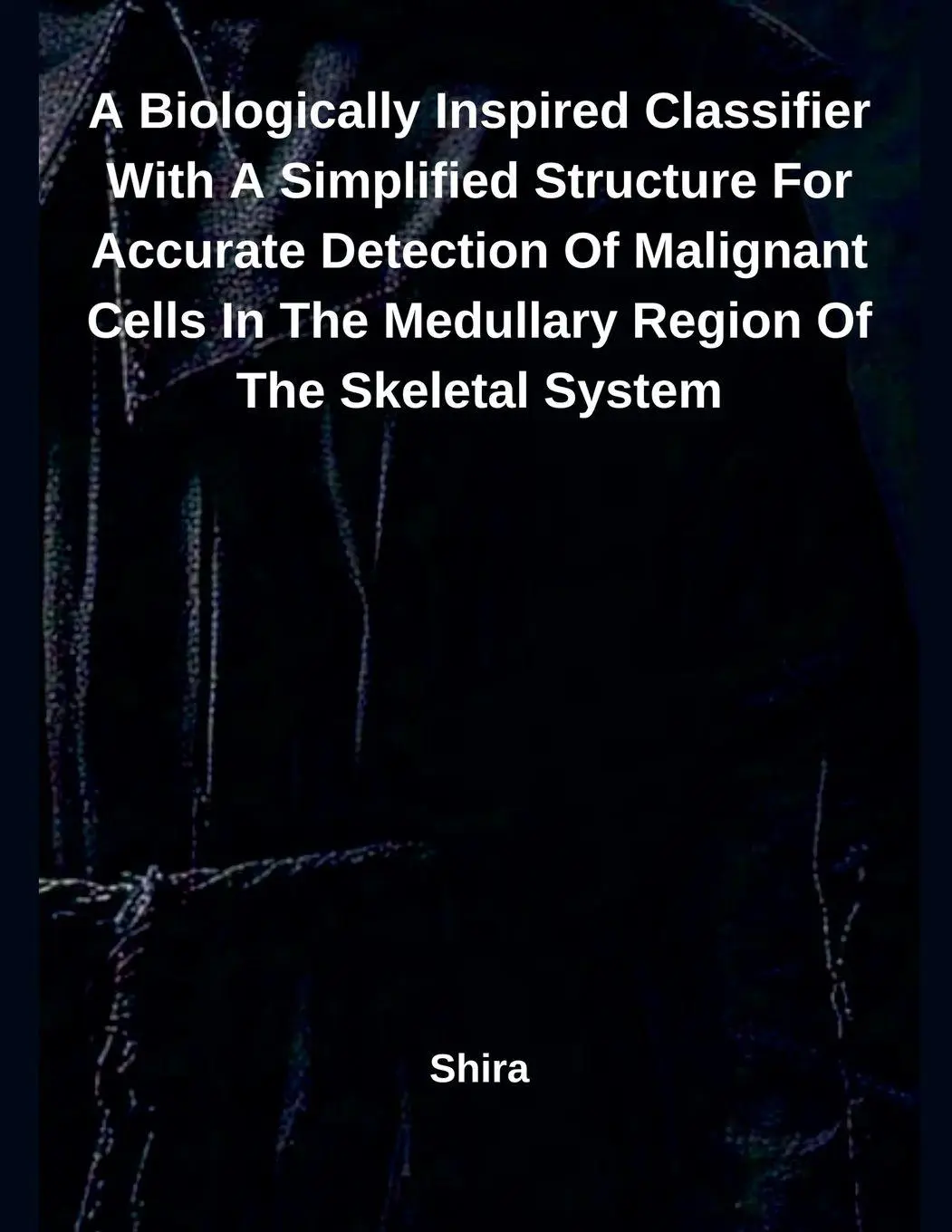 Cover: 9798230694380 | A Biologically Inspired Classifier With A Simplified Structure For...