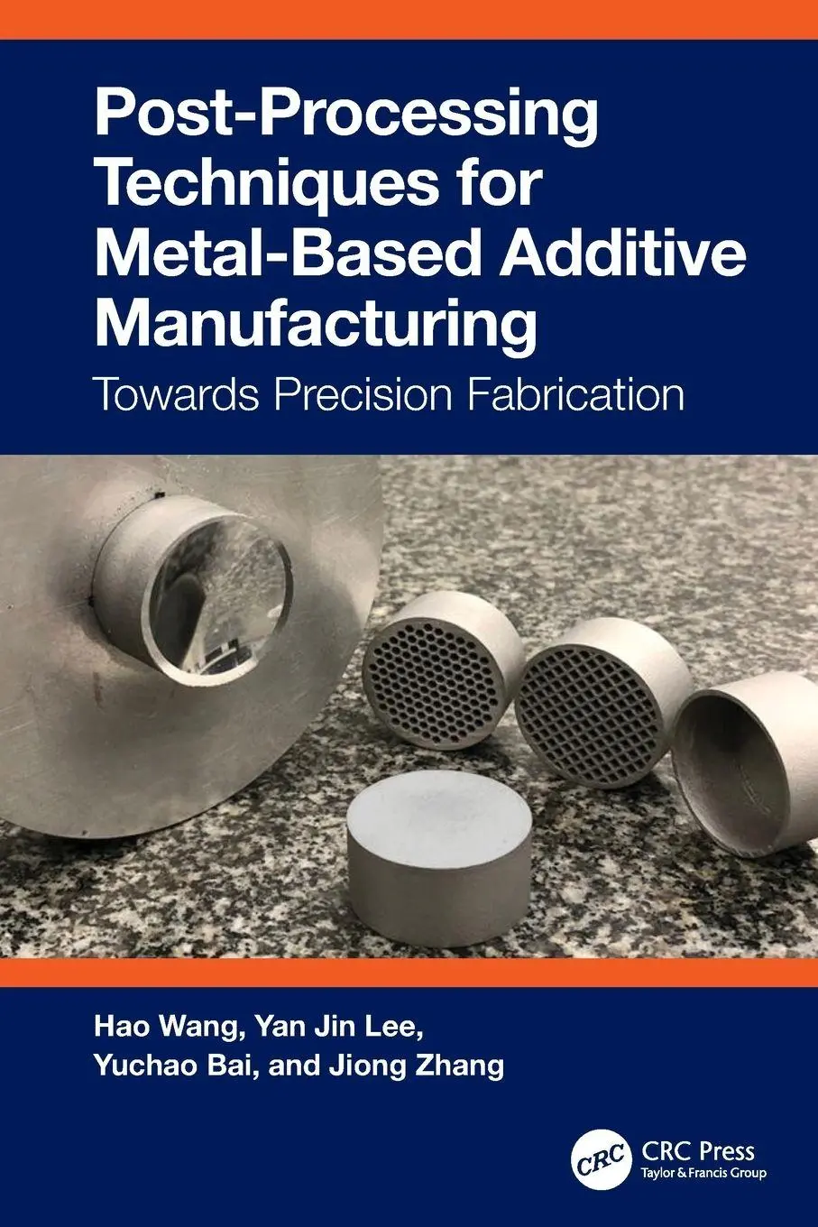 Cover: 9781032224480 | Post-Processing Techniques for Metal-Based Additive Manufacturing