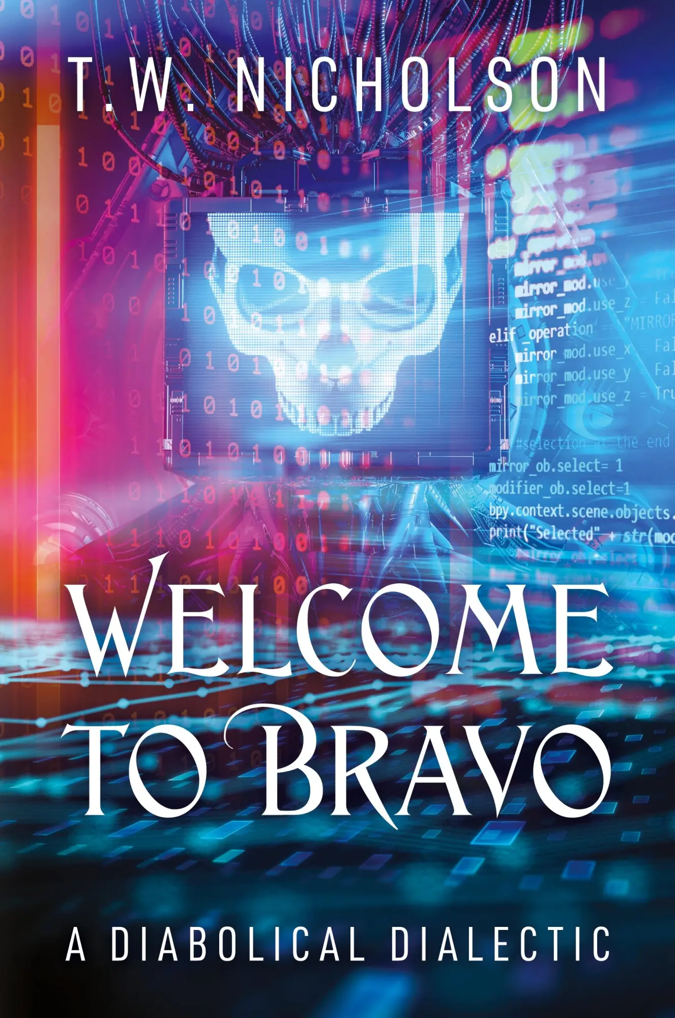 Cover: 9781977264480 | Welcome to Bravo | A Diabolical Dialectic | T. W. Nicholson | Buch