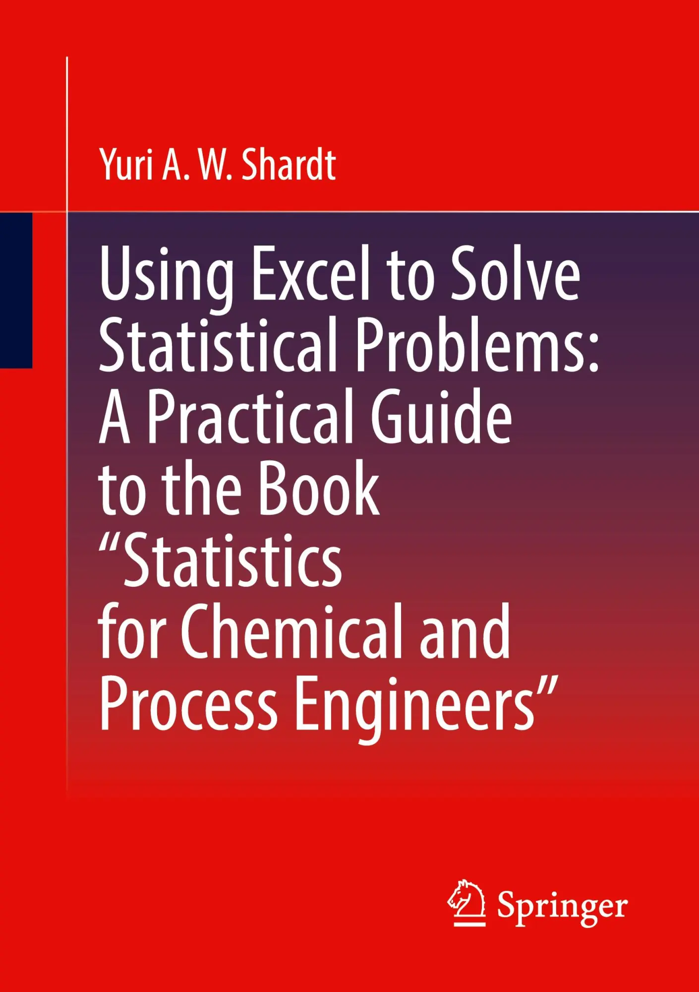 Cover: 9783031654480 | Using Excel to Solve Statistical Problems: A Practical Guide to the...