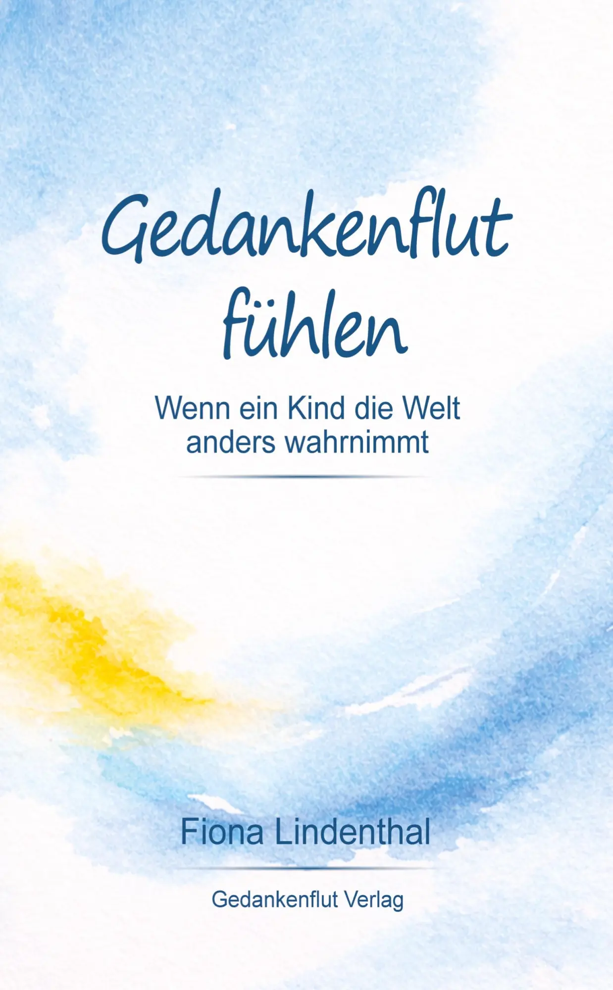 Cover: 9783384884480 | Gedankenflut fühlen | Wenn ein Kind die Welt anders wahrnimmt | Buch