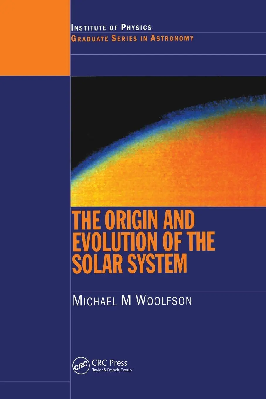 Cover: 9780750304580 | The Origin and Evolution of the Solar System | Michael M. Woolfson