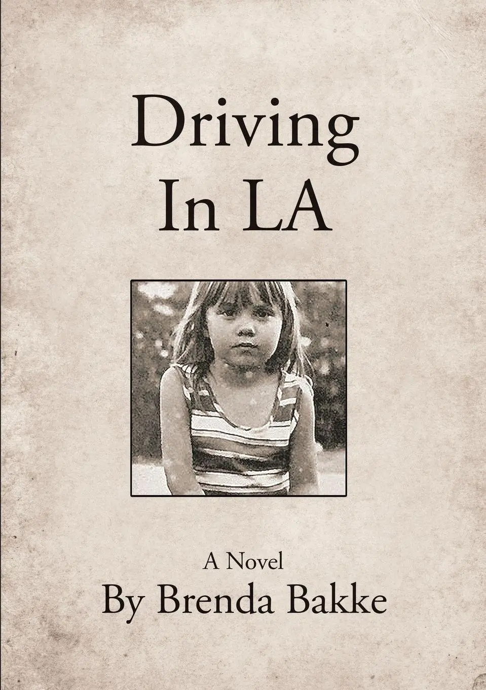 Cover: 9781483454580 | Driving In LA | Brenda Bakke | Taschenbuch | Kartoniert / Broschiert