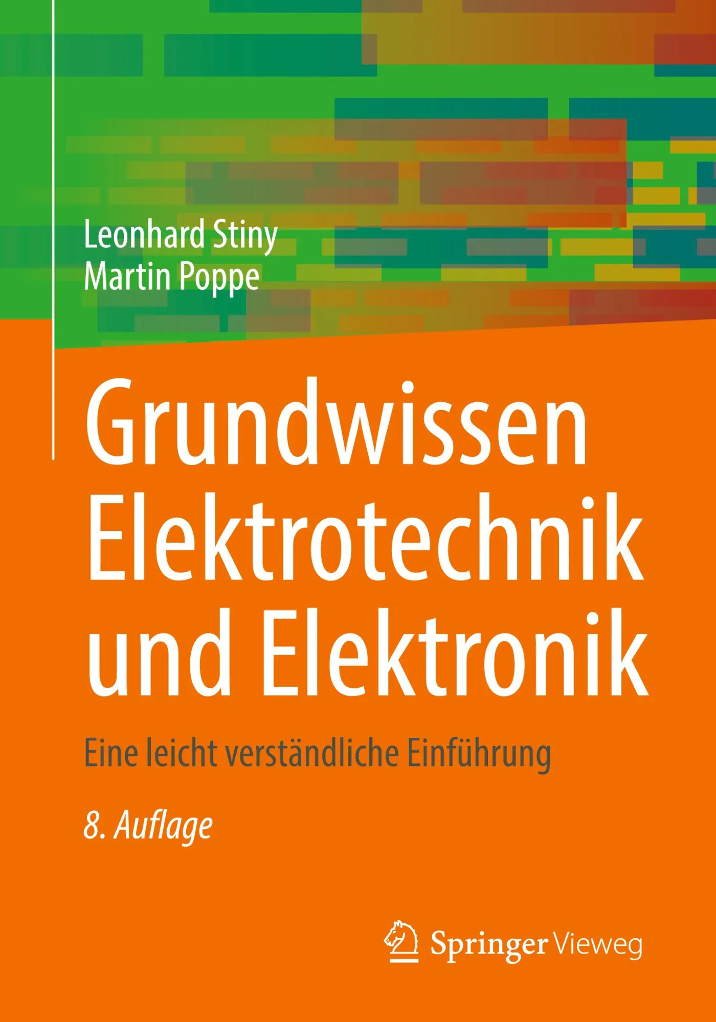 Cover: 9783662684580 | Grundwissen Elektrotechnik und Elektronik | Leonhard Stiny (u. a.) Cover: 9783662684580 | Grundwissen Elektrotechnik und Elektronik | Leonhard Stiny (u. a.)