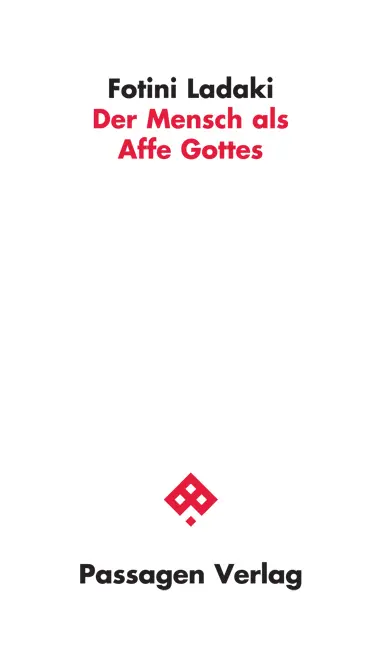 Cover: 9783709204580 | Der Mensch als Affe Gottes | Fotini Ladaki | Taschenbuch | 112 S.