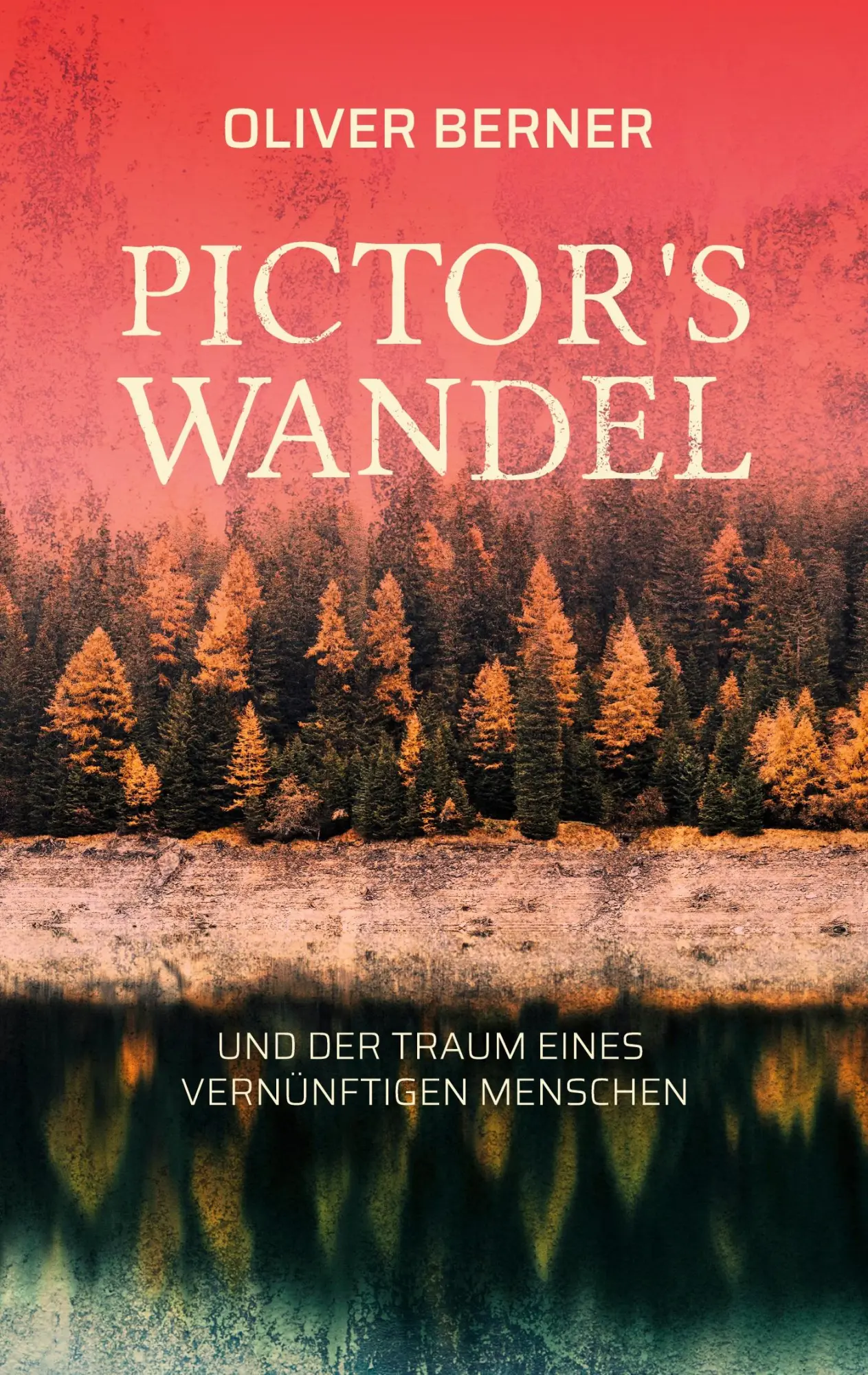 Cover: 9783752604580 | Pictor's Wandel | Der Traum eines vernünftigen Menschen | Berner