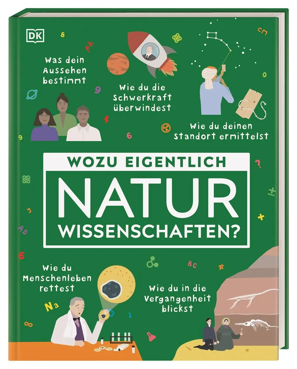 Cover: 9783831044580 | Wozu eigentlich Naturwissenschaften? | DK Verlag - Kids | Buch | 2022