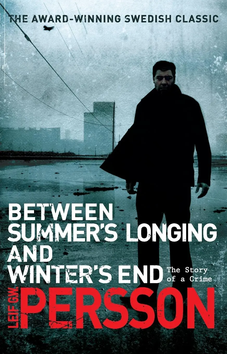 Cover: 9780552774680 | Between Summers Longing and Winters End | Leif G W Persson | Buch