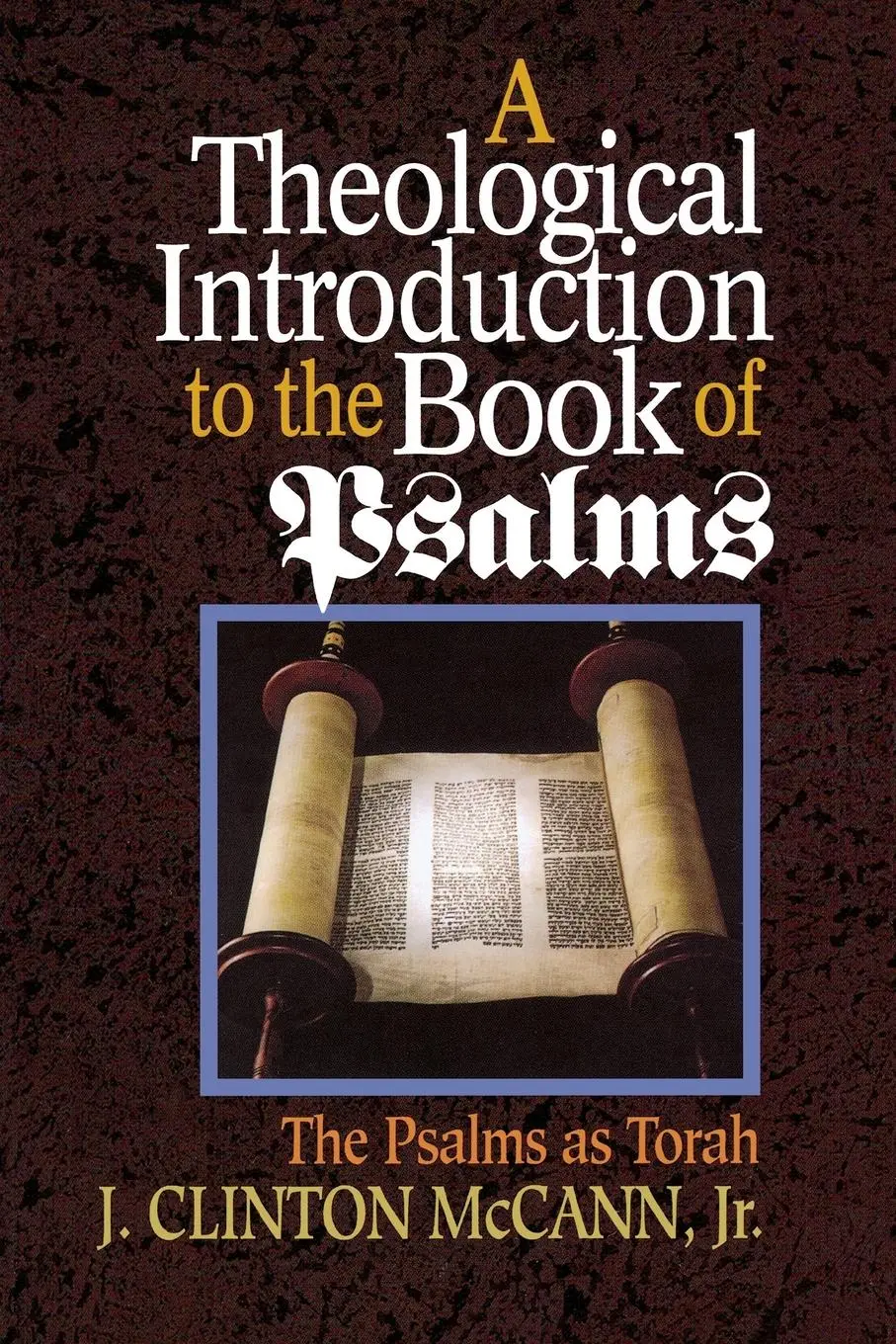 Cover: 9780687414680 | A Theological Introduction to the Book of Psalms | McCann (u. a.)
