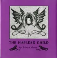 Cover: 9780764944680 | Edward Gorey the Hapless Child | Edward Gorey | Buch | Gebunden | 2008