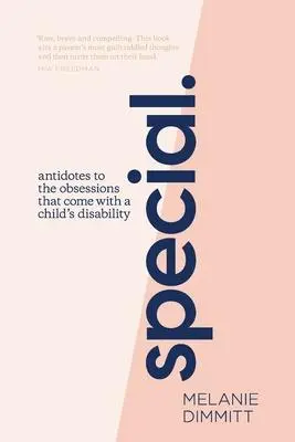 Cover: 9781925384680 | Special: Antidotes to the obsessions that comes with a child's...