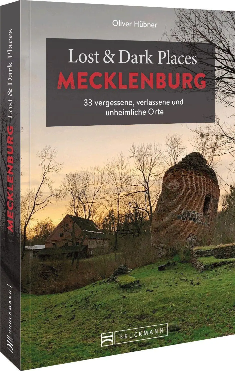 Cover: 9783734324680 | Lost &amp; Dark Places Mecklenburg | Oliver Hübner | Taschenbuch | 160 S.