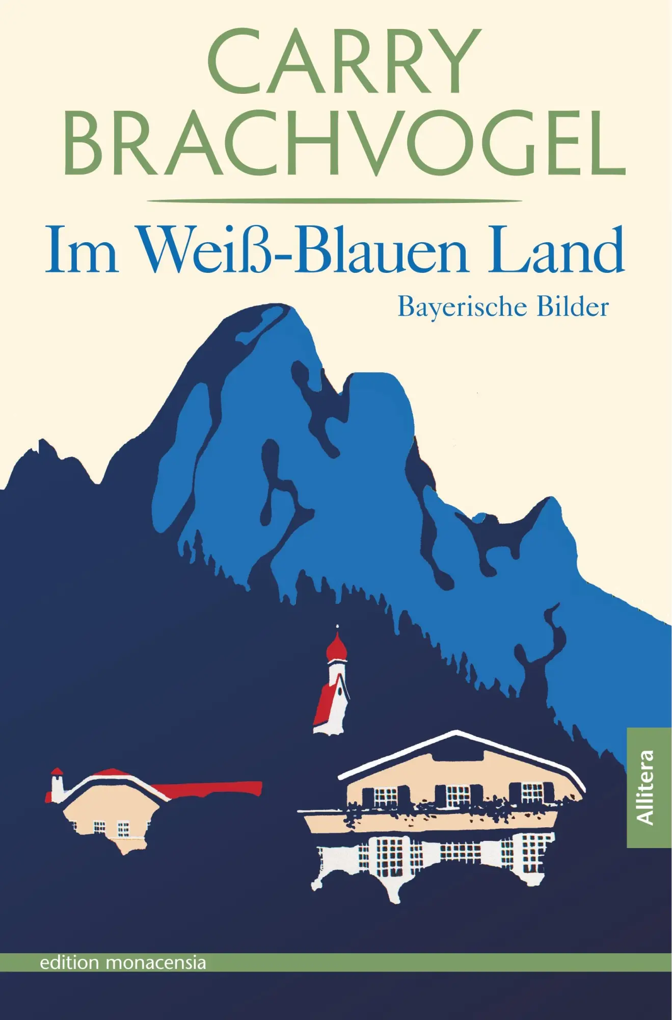 Cover: 9783869064680 | Im Weiß-Blauen Land | Carry Brachvogel | Taschenbuch | 152 S. | 2019