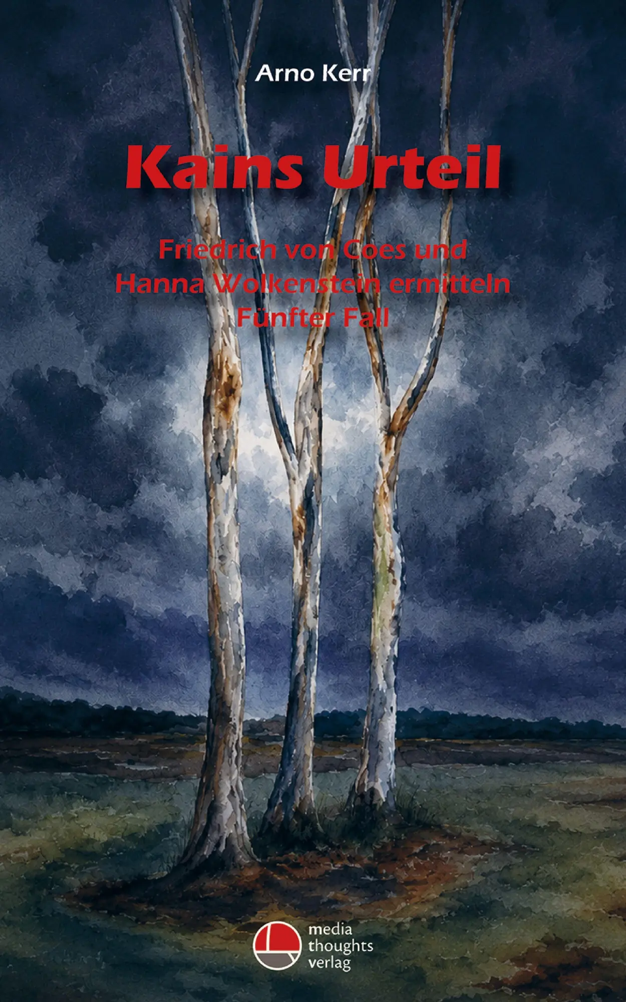 Cover: 9783947724680 | Kains Urteil | Arno Kerr | Taschenbuch | Friedrich von Coes ermittelt