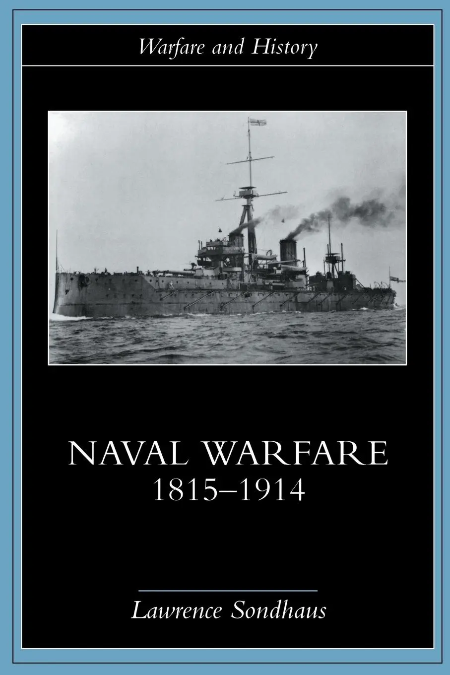 Cover: 9780415214780 | Naval Warfare, 1815-1914 | Lawrence Sondhaus | Taschenbuch | Englisch