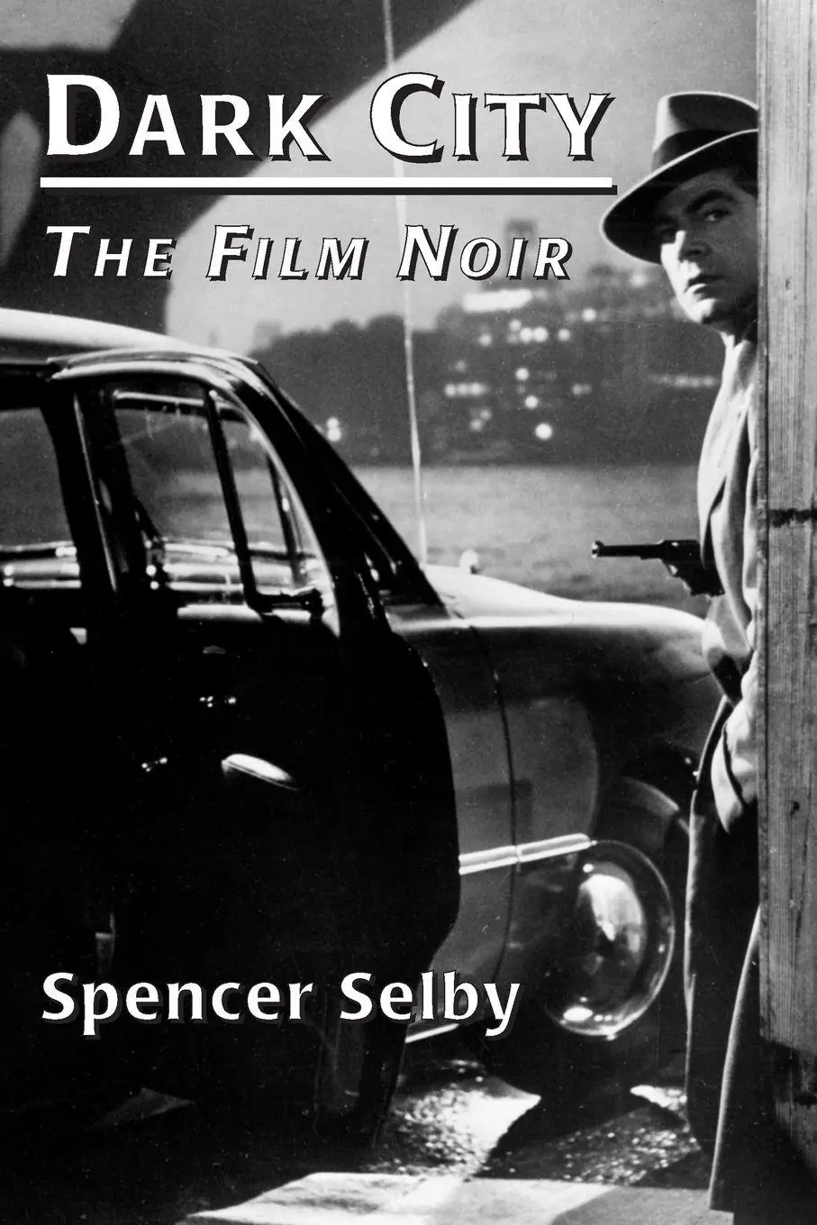 Cover: 9780786404780 | Dark City | The Film Noir | Spencer Selby | Taschenbuch | Englisch