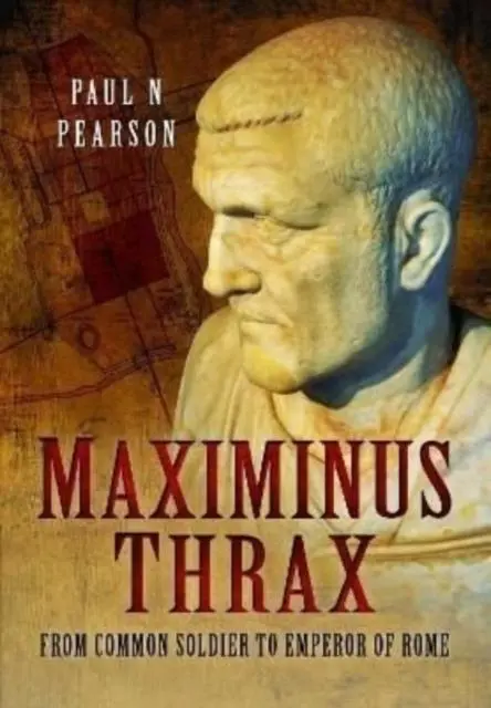 Cover: 9781399074780 | Maximinus Thrax | From Common Soldier to Emperor of Rome | Pearson