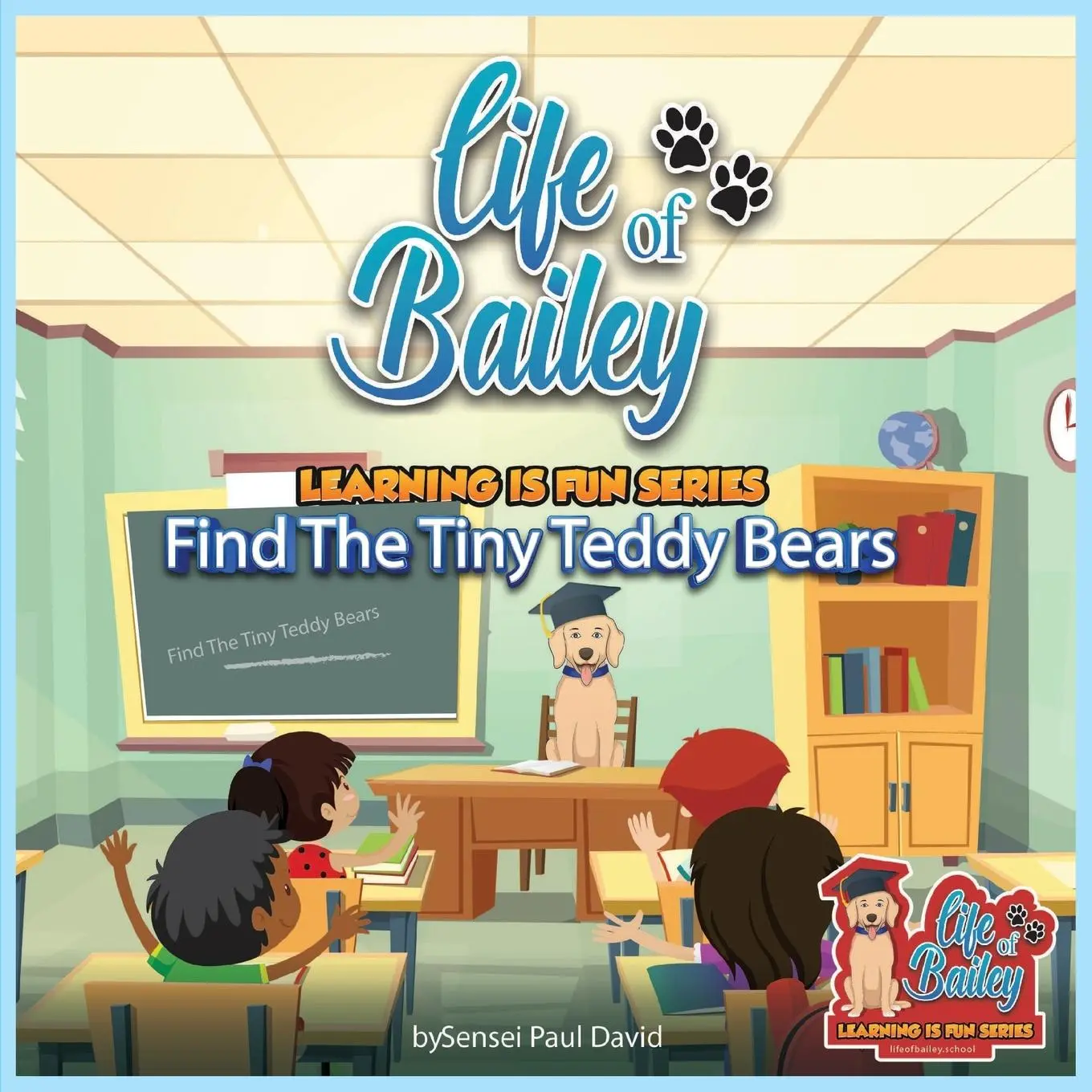 Cover: 9781778484780 | Life of Bailey Learning Is Fun Series | Find The Tiny Teddy Bears