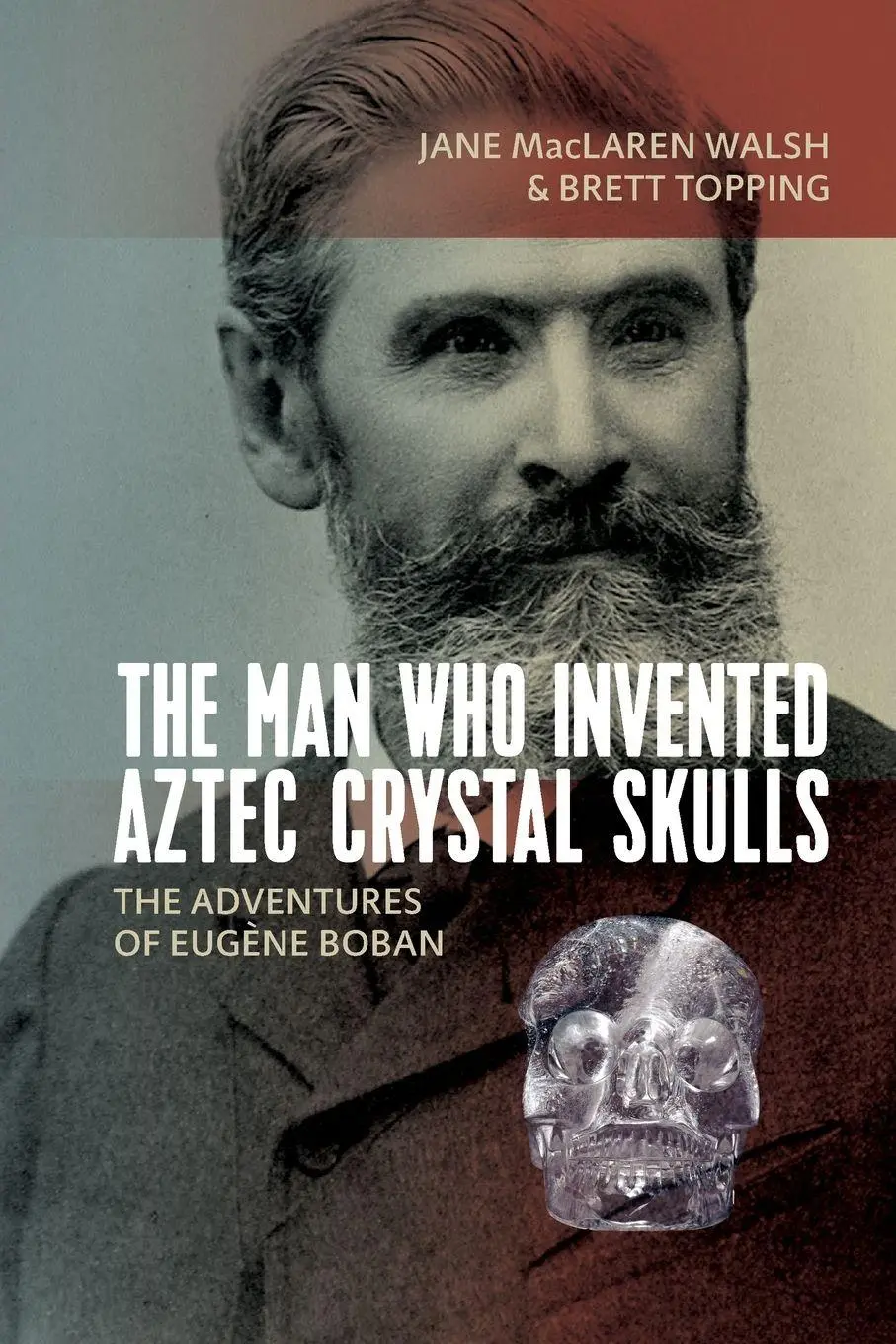 Cover: 9781789204780 | The Man Who Invented Aztec Crystal Skulls | Walsh (u. a.) | Buch