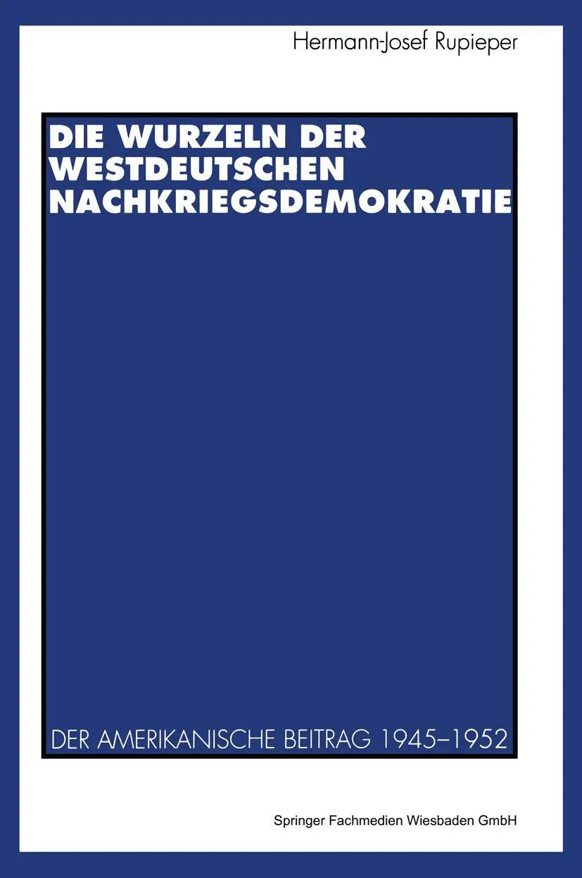 Cover: 9783531124780 | Die Wurzeln der westdeutschen Nachkriegsdemokratie | Rupieper | Buch