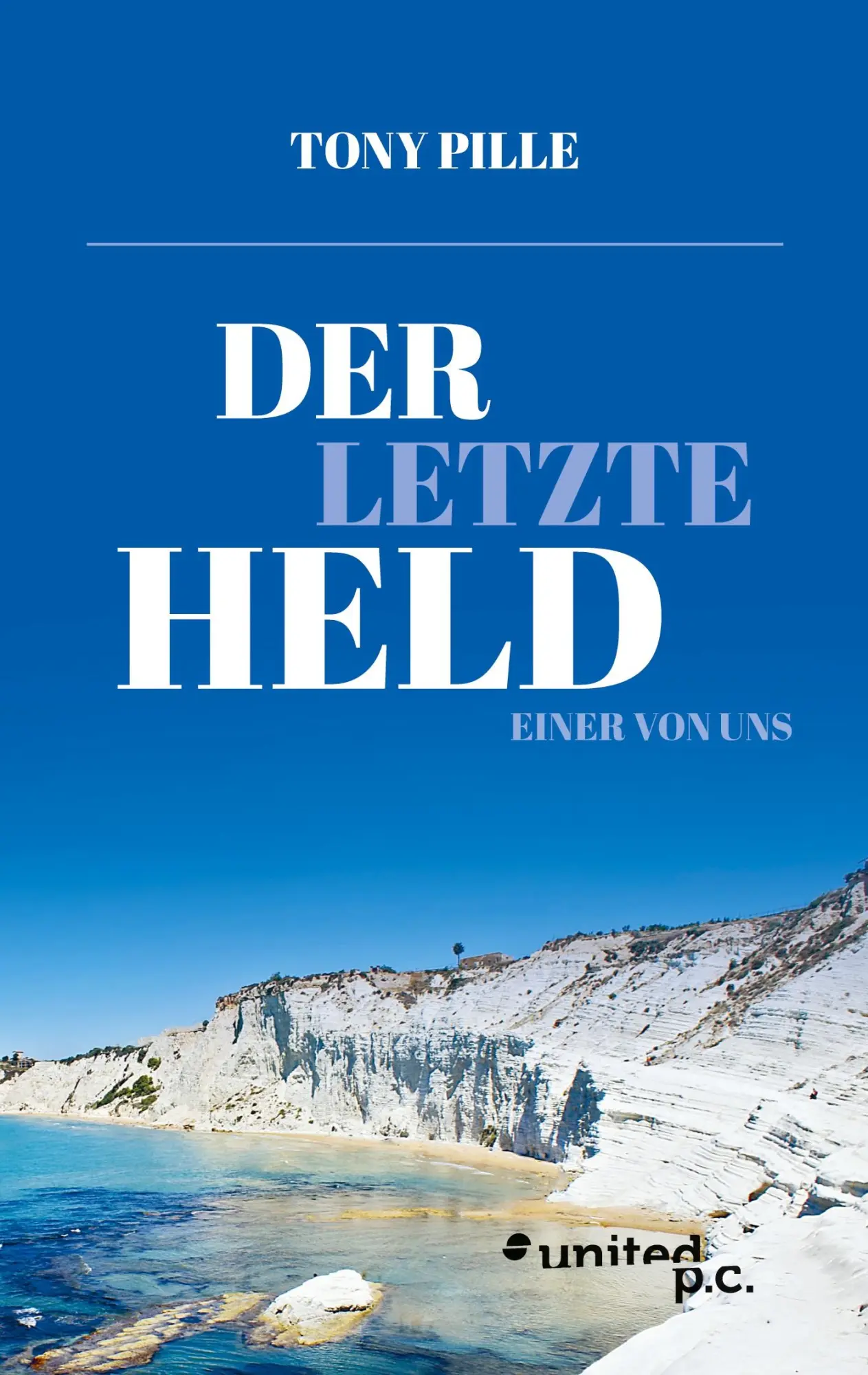 Cover: 9783710314780 | Der Letzte Held | Einer von uns | Tony Pille | Taschenbuch | 76 S.