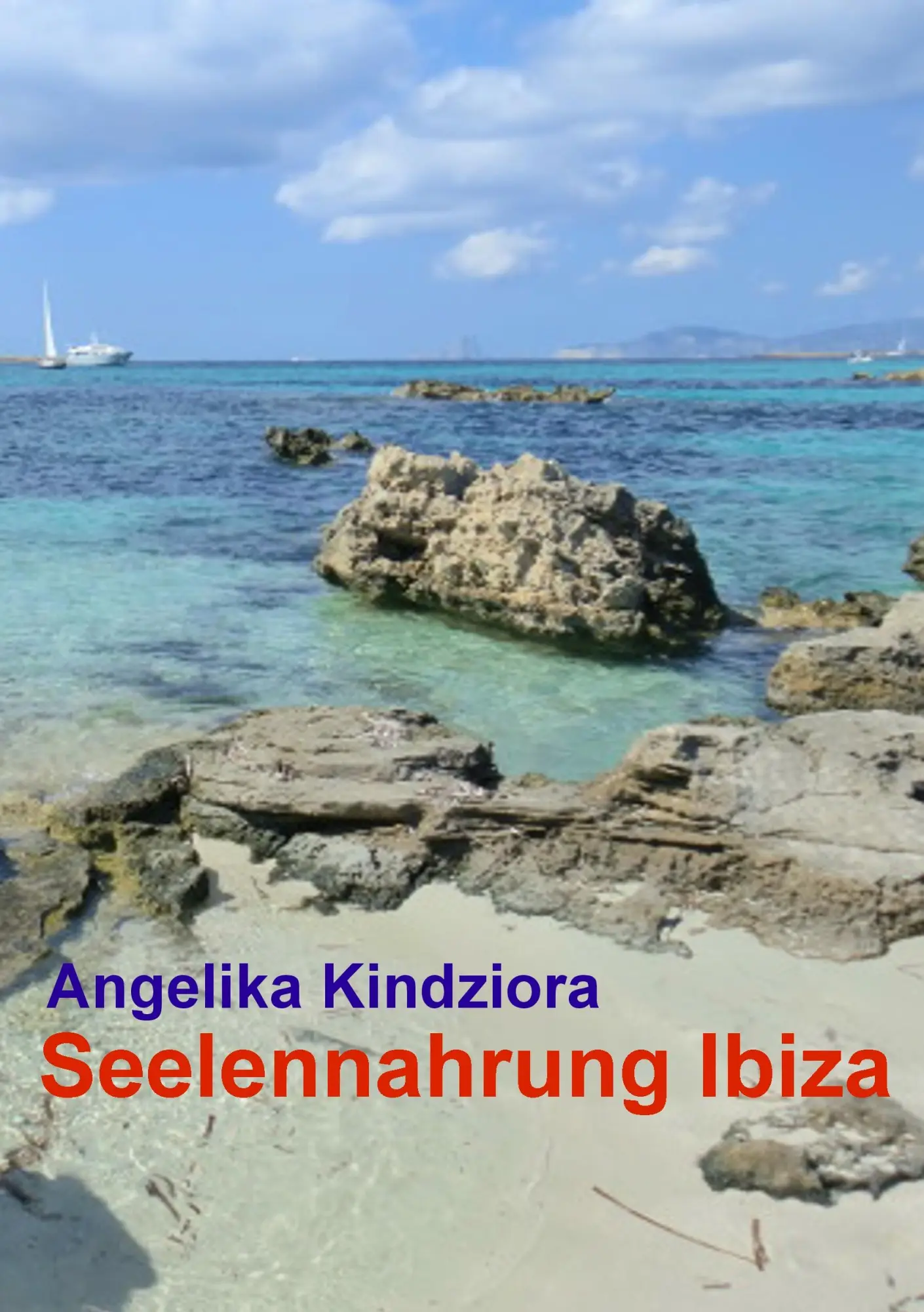 Cover: 9783734794780 | Seelennahrung Ibiza | Angelika Kindziora | Taschenbuch | 328 S. | 2015