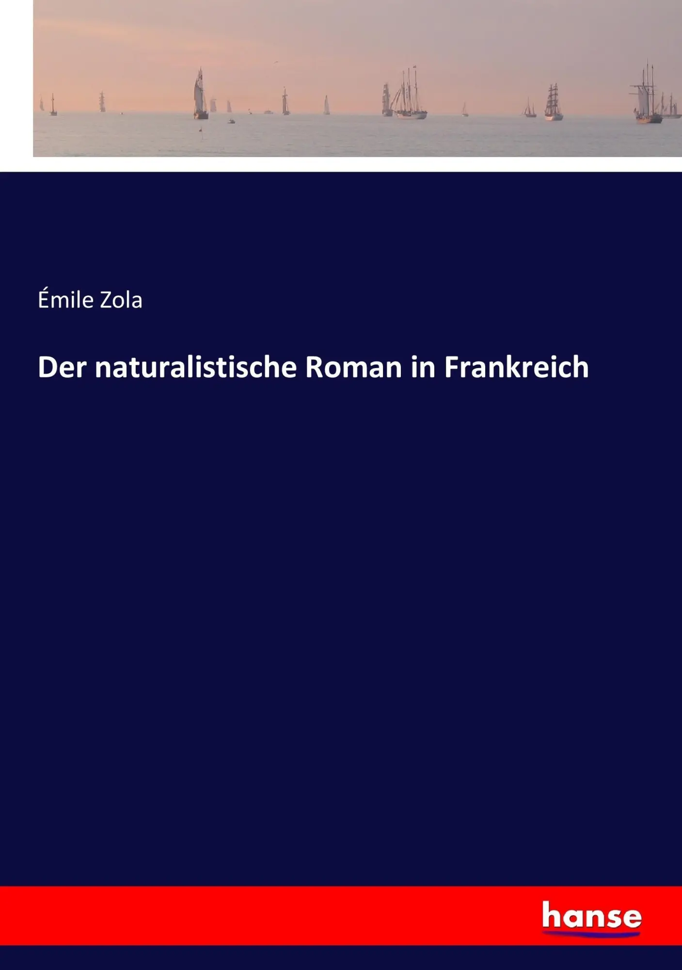 Cover: 9783743394780 | Der naturalistische Roman in Frankreich | Émile Zola | Taschenbuch