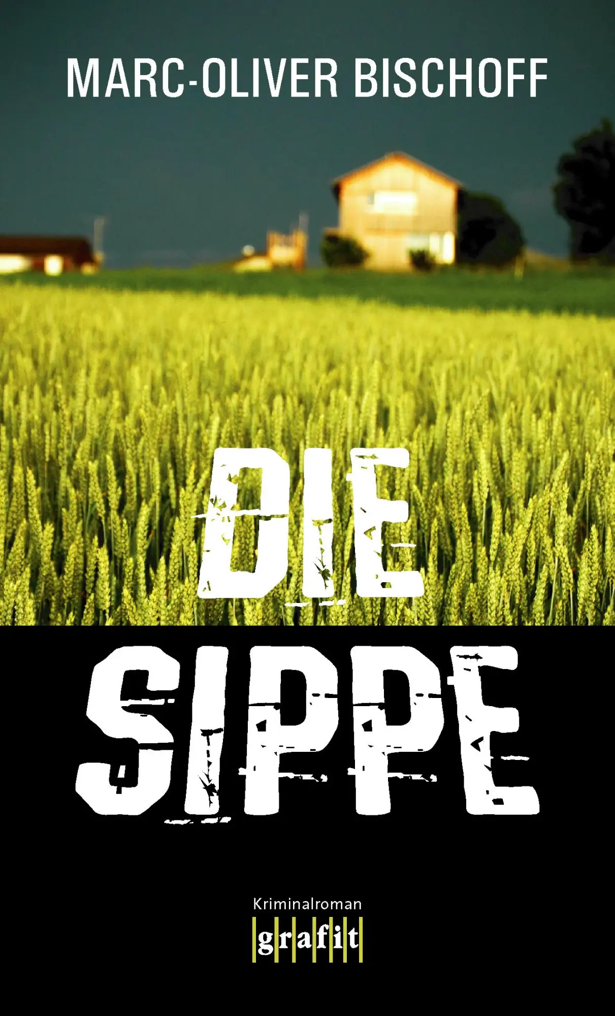 Cover: 9783894254780 | Die Sippe | Marc-Oliver Bischoff | Taschenbuch | 317 S. | Deutsch